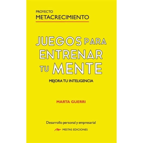 Mestas Ediciones - Juegos Para Entrenar Tu Mente