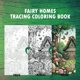 thumbnail image 1 of Libro Para Colorear Fairy Homes Con Tinta Y Bolígrafo, 1 of 1