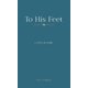 thumbnail image 1 of Libro sovvilu To His Feet: A Call to Be Lambs, 1 of 1
