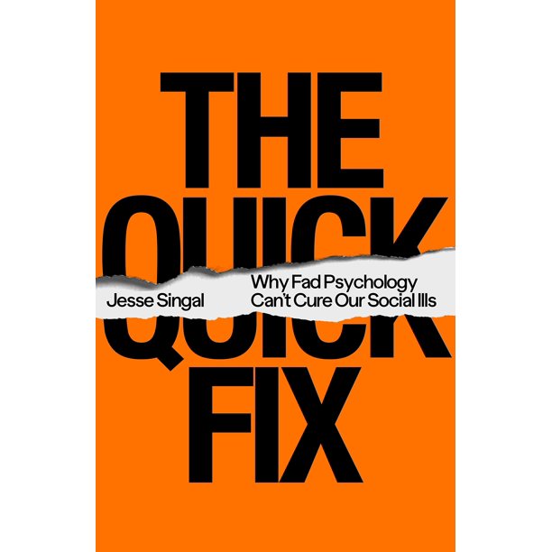 Libro Farrar, Straus & Giroux – The Quick Fix: Por qué la psicología de moda no puede curar nuestros males sociales