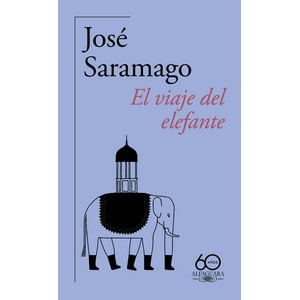 Alfaguara - Libro El Viaje Del Elefante - José Saramago