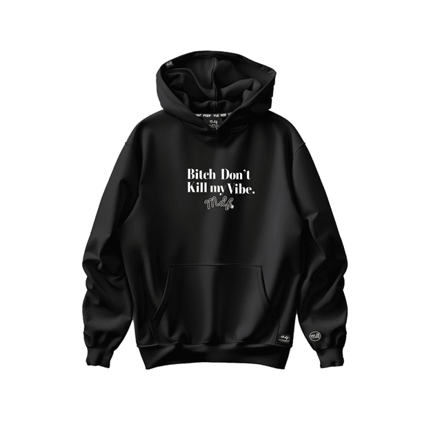 MDF® Polerón Bi$# DON´T KILL MY VIBE