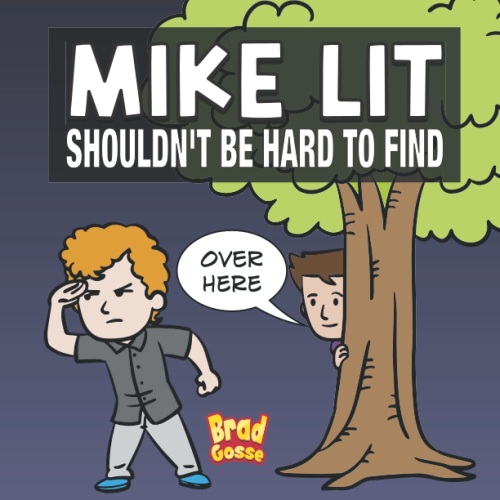 Majosta - El Mayor Escritor Mike Lit: No Debería Ser Difícil De Encontrar (libros Divertidos)
