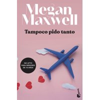 Booket - Tampoco Pido Tanto - Megan Maxwell