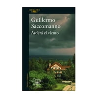 Alfaguara - Libro Ardera El Viento (Premio 2025) Guillermo