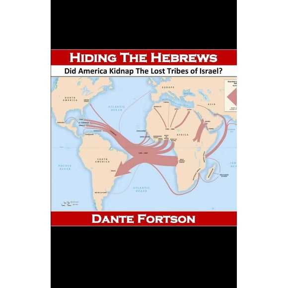Libro Publicado Independientemente: Ocultando a los Hebreos: ¿Secuestró América a las Tribus Perdidas de Israel?