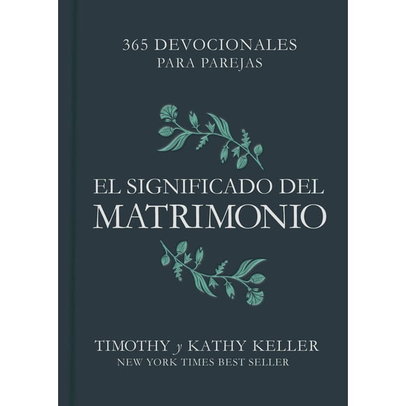 Libro El significado del matrimonio 365 devociones para parejas