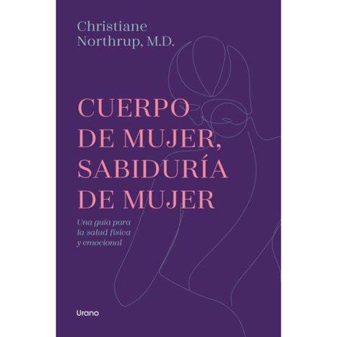 Ediciones Urano - Libro Cuerpo De Mujer Sabiduria De Mujer-Ed.Revisada