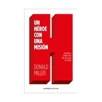 Empresa Activa - Libro Un Héroe Con Una Misión / Donald Miller