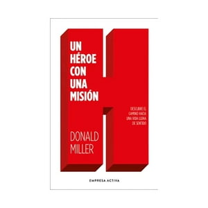 Empresa Activa - Libro Un Héroe Con Una Misión / Donald Miller