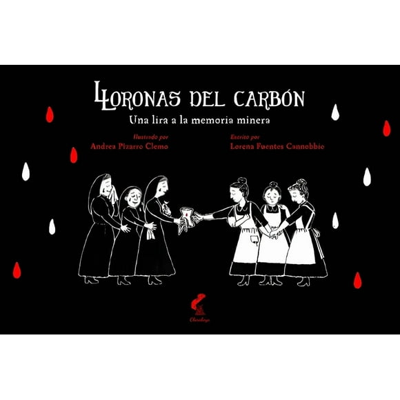 LIBRO Lloronas Del Carbón - LORENA FUENTES CANNOBIO