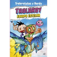 Martinez Roca - Libro Trolardy 5. Equipo Estelar