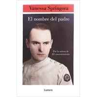 Lumen - Libro En El Nombre Del Padre - Vanessa Springora