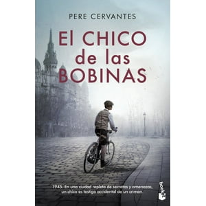 Libro El Chico De Las Bobinas - Pere Cervantes - Booket