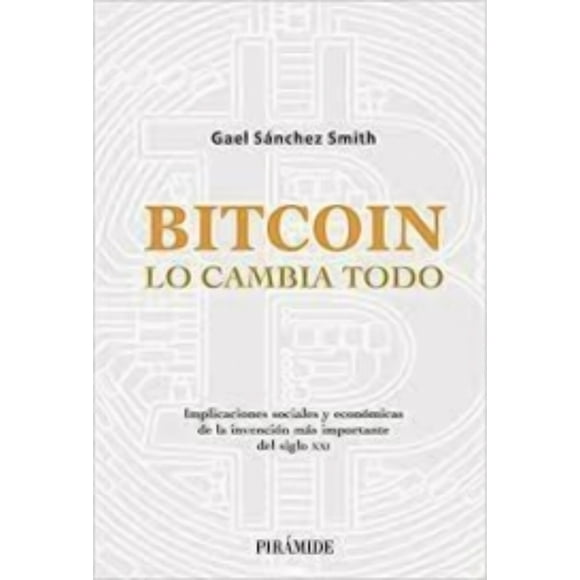 Bitcoin Lo Cambia Todo