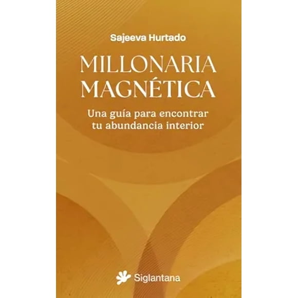 LIBRO Millonaria Magnética - SAJEEVA HURTADO