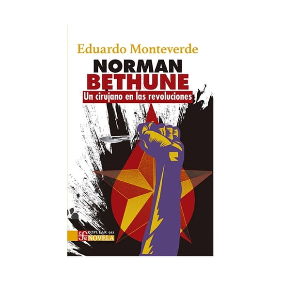 LIBRO NORMAN BETHUNE. UN CIRUJANO EN LAS REVOLUCIONES /EDUA