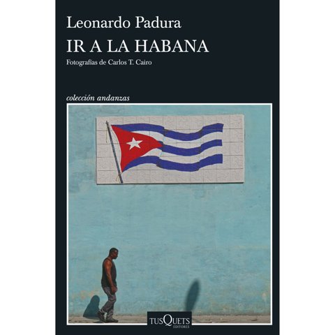 Tusquets - Libro Ir A La Habana