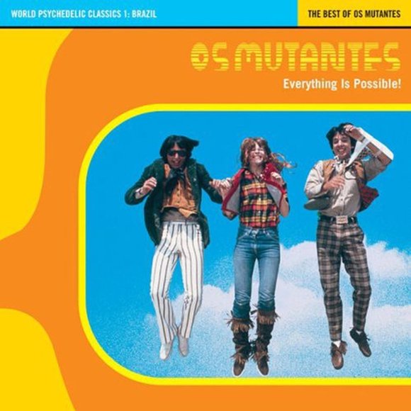 Música Luaka Bop Os Mutantes – Todo es posible