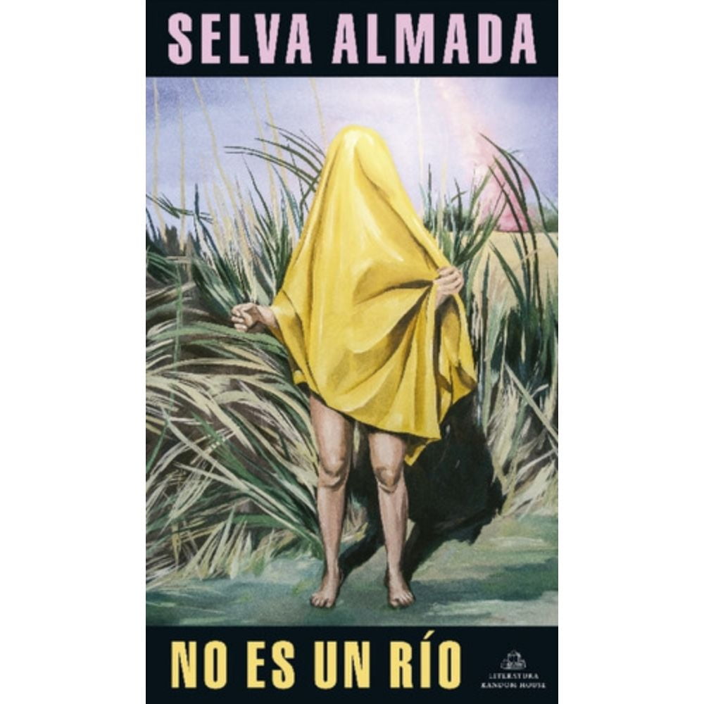 Literatura Random House - No Es Un Río - Almada, Selva