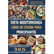 thumbnail image 1 of Libro De Cocina Sobre La Dieta Mediterránea Publicado De Forma Independiente 365 Recetas Fáciles, 1 of 1