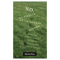 Top10Books - Libro No No Pienses En Un Conejo Blanco Patricio Pron