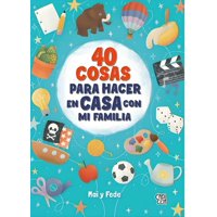 Vergara Y Riba - 40 Cosas Para Hacer En Casa Con Mi Familia