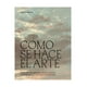 thumbnail image 1 of Libro Cómo Se Hace El Arte 474, 1 of 2