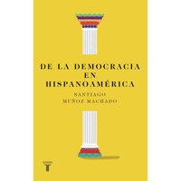 Taurus - De La Democracia En Hispanoamerica