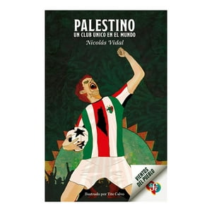 Top10Books - Libro Palestino. Un Club Único En El Mundo - Nicolás Vidal,