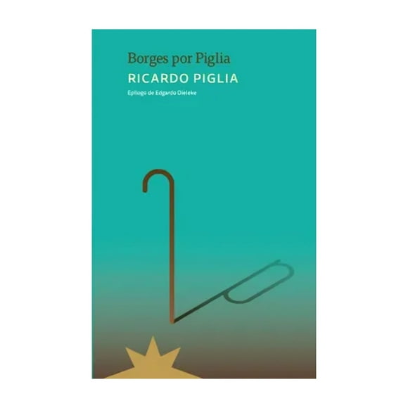 Libro Borges Por Piglia Ricardo Piglia