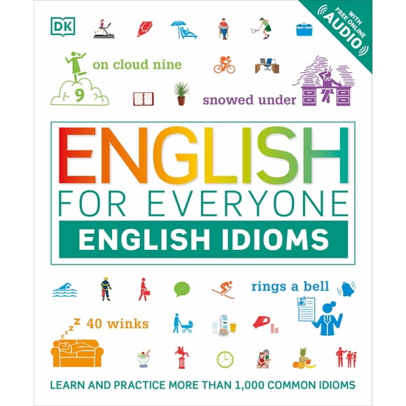 Inglés para todos: modismos en inglés, más de 1.000 frases y expresiones