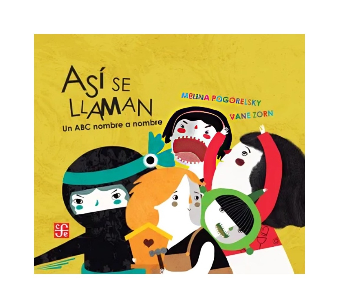 Fondo De Cultura Económica Arg - Libro Así Se Llaman Un Abc Nombre A Nombre Melina Pogore
