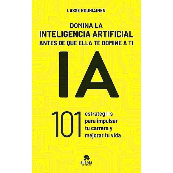 Libro Domina la IA antes de que ella de domine a ti