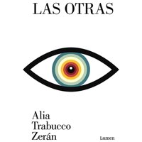 Lumen - Libro Las Otras - Alia Trabucco Zerán