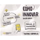 thumbnail image 1 of Libro Como Innovar… Sin Ser Google, 1 of 2