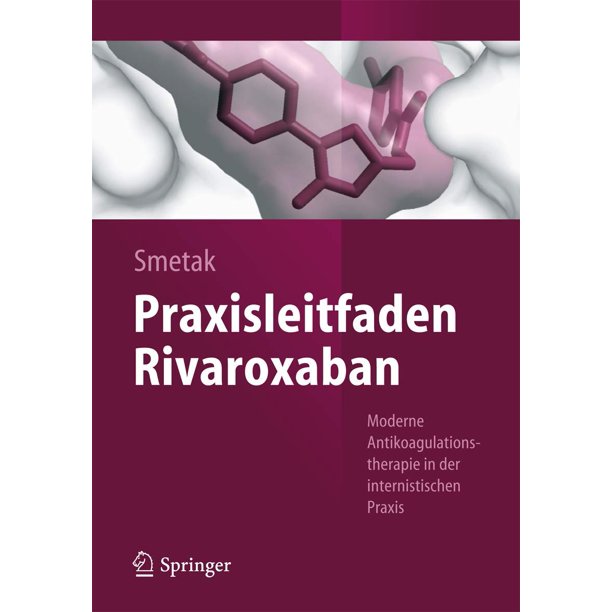 Guía práctica de Rivaroxaban – Terapia anticoagulante moderna en la práctica interna (edición en alemán) – Springer