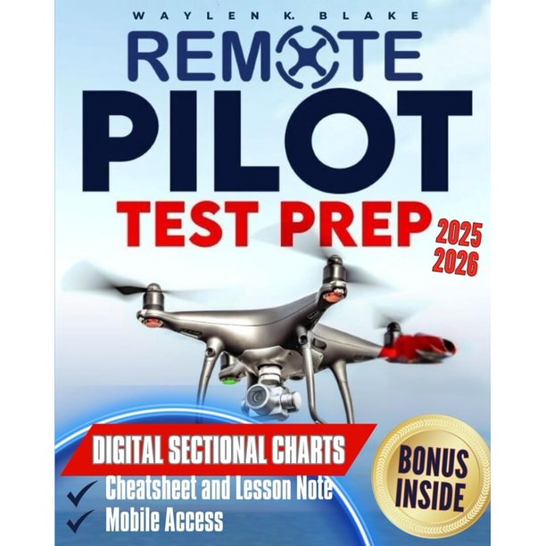Remote Pilot Test Prep: The Straight-to-the-Point Study Guide to Ace the FAA Part 107 Exam in Record Time and Elevate Your Career | Practice Tests with Detailed Answer Explanations & Expert Insights