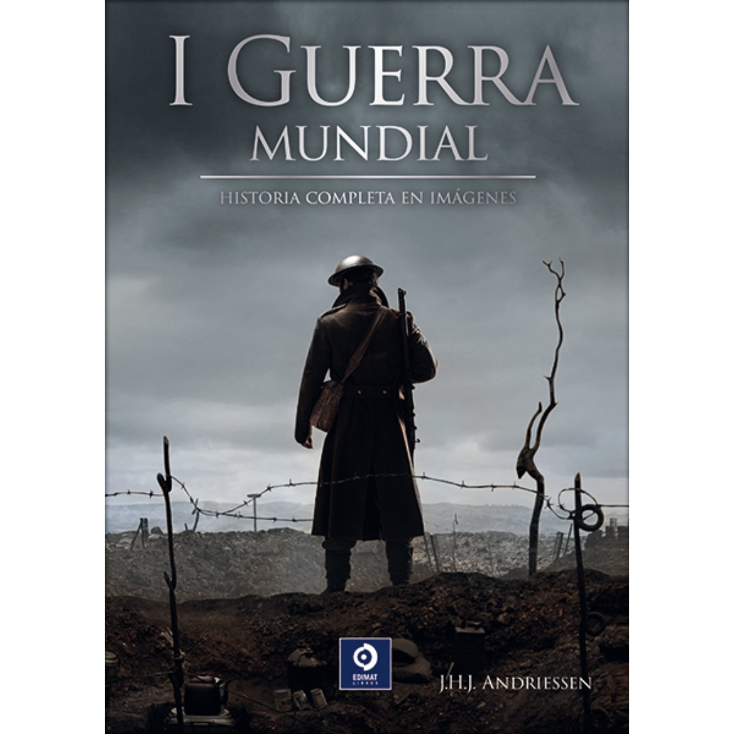 Edimat Libros - La I Guerra Mundial (edici6n 2024)