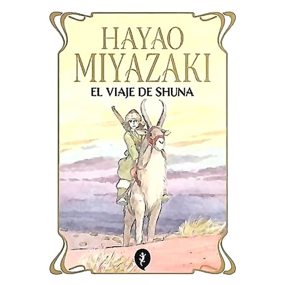 Libro El Viaje De Shuna (Ed. Tapa Blanda) - Hayao Miyazaki