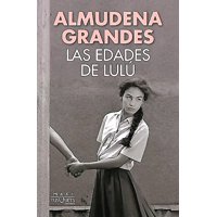 Maxi Tusquets - Libro Las Edades De Lulú - Almudena Grandes