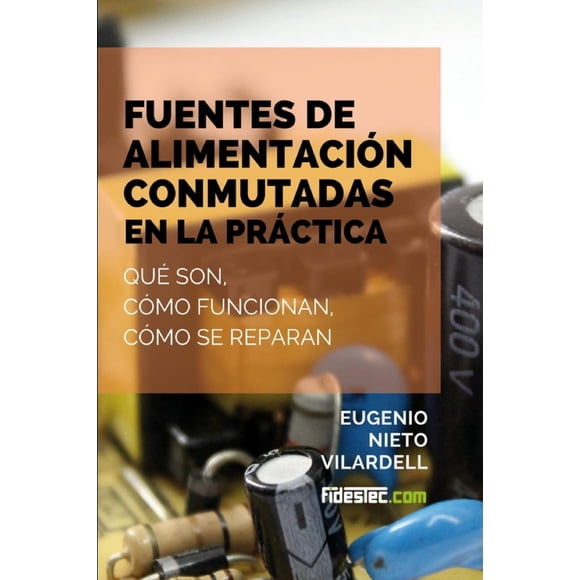 Libro CREATESPACE Guía de Fuentes de Alimentación Conmutadas