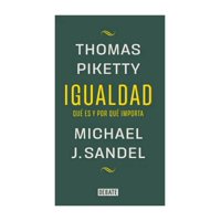 Debate - Libro Igualdad Michael Sandel Thomas Piketty