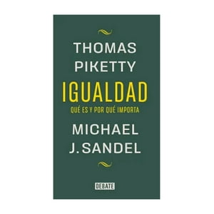 Debate - Libro Igualdad - Michael Sandel; Thomas Piketty