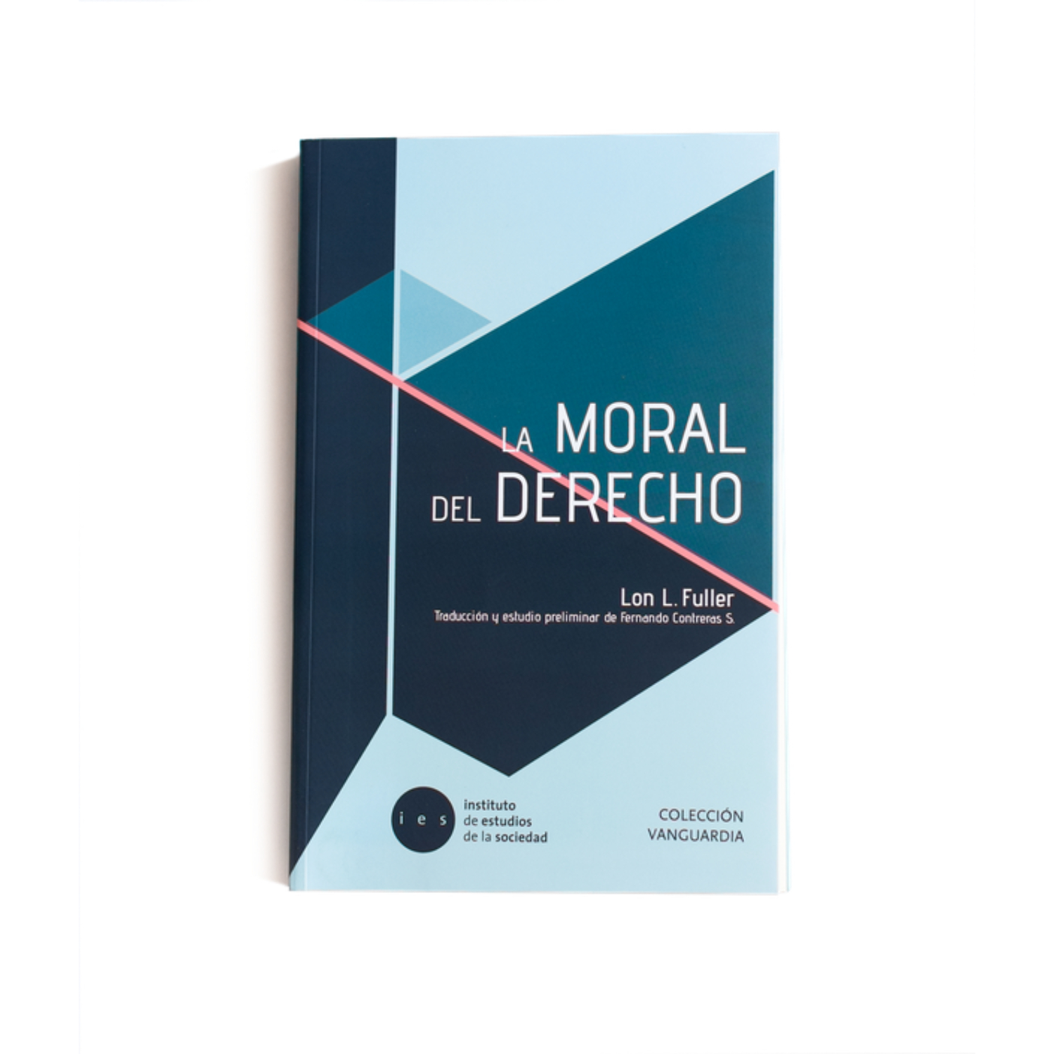 Ies Instituto De Estudios De La Sociedad - Libro La Moral Del Derecho