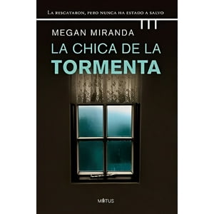 Megan Miranda - Libro La Chica De La Tormenta