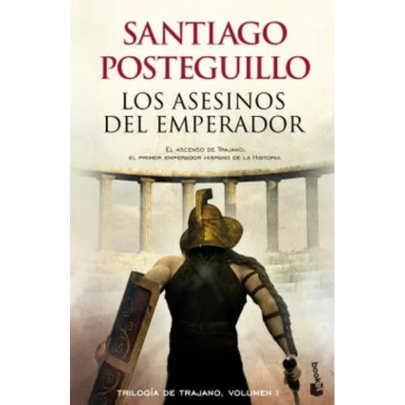 Libro Los asesinos del emperador - Santiago Posteguillo