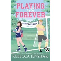 Book Bloom Books Playing With Forever (Frost Lake High, 2)