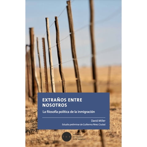Ies Instituto De Estudios De La Sociedad - Libro Extraños Entre Nosotros: Filosofía Política De La Inmigración