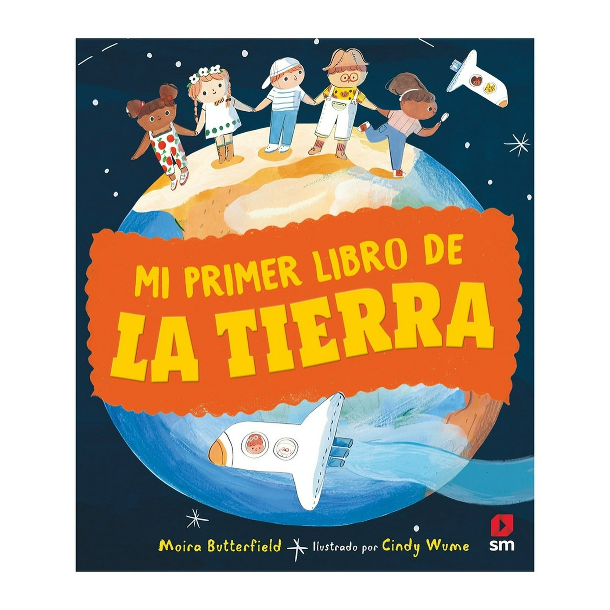 Sm - Libro Mi Primer Libro De La Tierra - Moira Butterfield